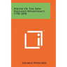 Poetry of the New England Renaissance, 1790-1890