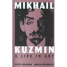 Mikhail Kuzmin: A Life in Art