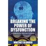 Breaking the Power of Dysfunction: A Lifebook on the Study of Moses