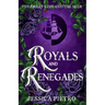 Royals and Renegades