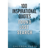 100 Inspirational Quotes: Found Lost Search