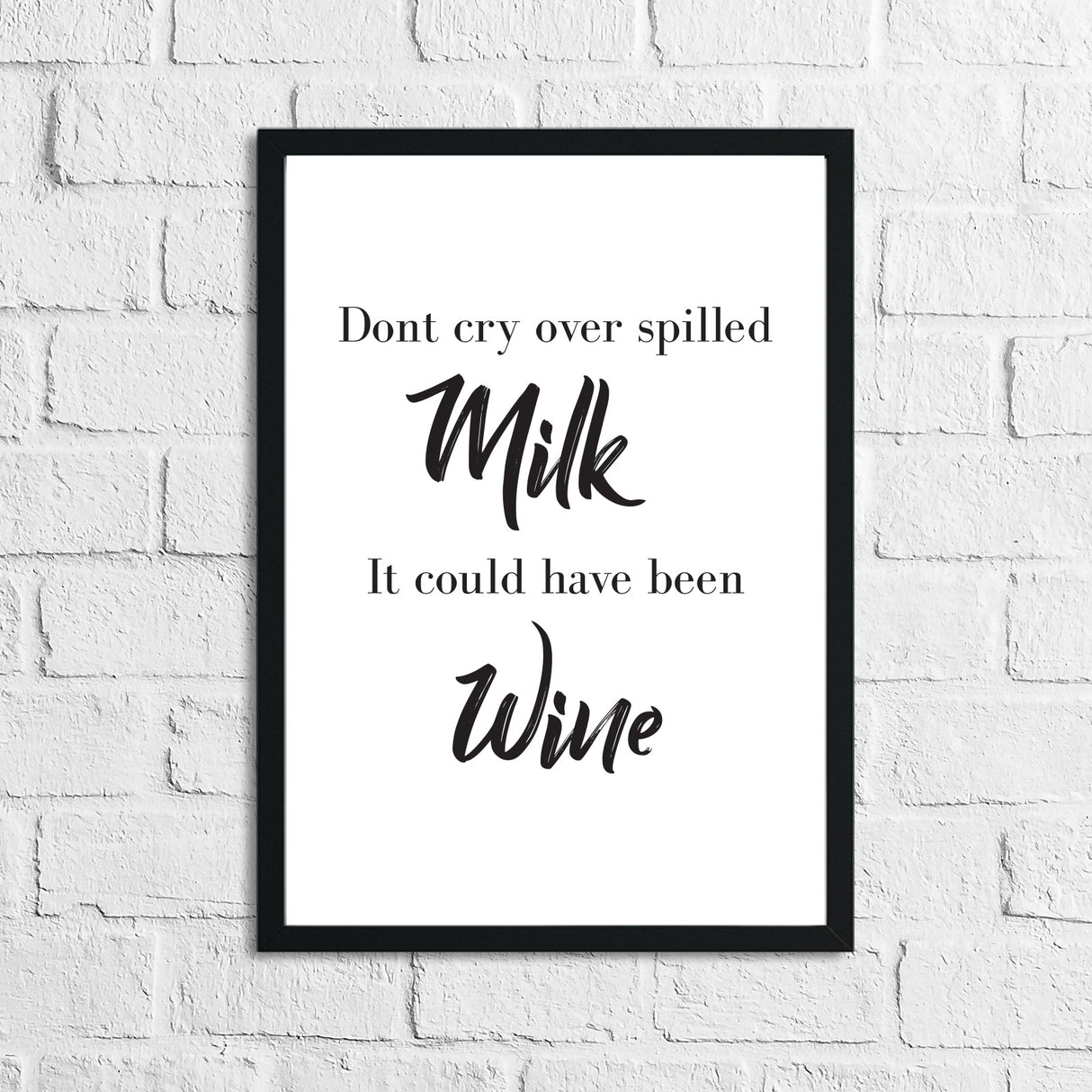 Dont Cry Over Spilled Milk It Could Of Been Wine Alcohol Wall Decor Print by WinsterCreations™ Official Store