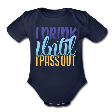 I drink until I pass out Short Sleeve Baby Bodysuit by Tshirt Unlimited