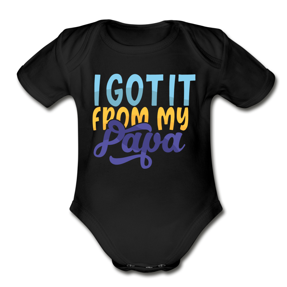 I got it from my papa Short Sleeve Baby Bodysuit by Tshirt Unlimited