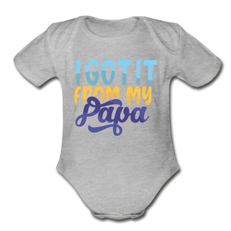 I got it from my papa Short Sleeve Baby Bodysuit by Tshirt Unlimited