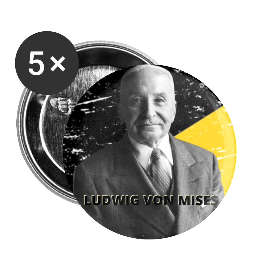 Ludwig Von Mises Buttons small 1'' (5-pack) by Proud Libertarian