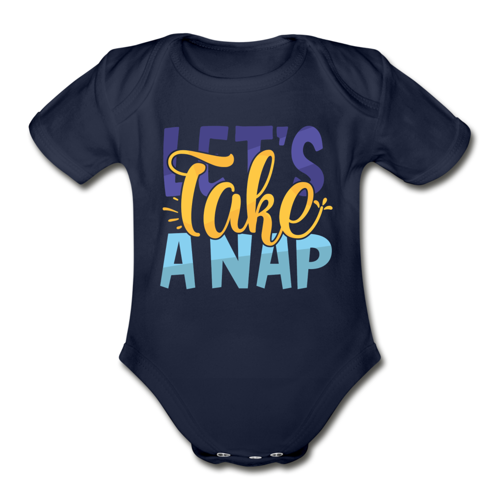 Lets Take A Nap Short Sleeve Baby Bodysuit by Tshirt Unlimited