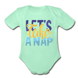 Lets Take A Nap Short Sleeve Baby Bodysuit by Tshirt Unlimited