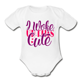 I woke Up this Cute Short Sleeve Baby Bodysuit by Tshirt Unlimited