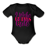 I woke Up this Cute Short Sleeve Baby Bodysuit by Tshirt Unlimited