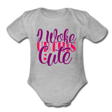 I woke Up this Cute Short Sleeve Baby Bodysuit by Tshirt Unlimited