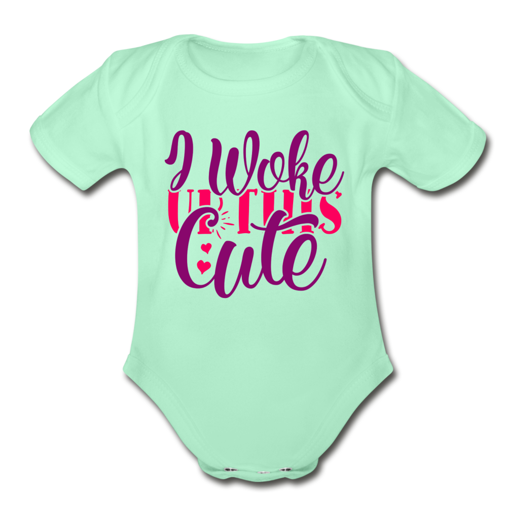 I woke Up this Cute Short Sleeve Baby Bodysuit by Tshirt Unlimited