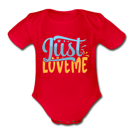 Just Love Me Short Sleeve Baby Bodysuit by Tshirt Unlimited