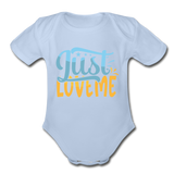 Just Love Me Short Sleeve Baby Bodysuit by Tshirt Unlimited