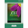 CBT Made Simple: A Clinician's Guide to Practicing Cognitive Behavioral Therapy (16pt Large Print Format)