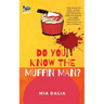 Do You Know The Muffin Man?