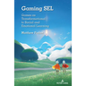 Gaming Sel: Games as Transformational to Social and Emotional Learning