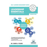 Leadership Essentials You Always Wanted To Know: A Practical Guide to Leadership Traits, Power, Ethics, and Leading High-Performance Teams