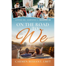 On the Road to WE: Loving Me, Learning U, Building Us