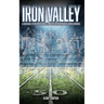 Iron Valley: A Football Story About Belief, Brotherhood, and Second Chances
