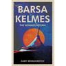Barsa Kelmes: The Nomads Return
