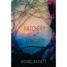 Hatchery of Tongues