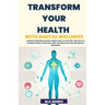 Transform Your Health with Digital Wellness: Leverage Wearable Devices, Mobile Apps, AI Coaches, and Data to Optimize Fitness, Nutrition, Sleep, Preve