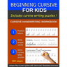 Beginning Cursive For Kids: Cursive Handwriting Book for Beginners; More than 100 pages, including Handwriting Puzzles