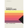 The Church of Wrestling