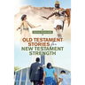 Old Testament Stories for New Testament Strength