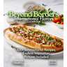 Baking Beyond Borders International Flavors Cookbook: 100+ International Recipes, Endless Inspiration, Pictures Included