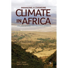 Managing a Changing Climate in Africa. Local Level Vulnerabilities and Adaptation Experiences