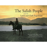 The Salish People and the Lewis and Clark Expedition, Revised Edition