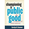 Championing a Public Good: A Call to Advocate for Higher Education