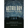 Astrology Through History: Interpreting the Stars from Ancient Mesopotamia to the Present