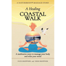 A Healing Coastal Walk: A meditative story to massage your body and relax your mind