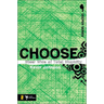 The Choose: Steer Wide of Total Stupidity