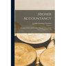 Higher Accountancy: Principles, Practice and Procedure. Elements of Accounting Practice [Assignment 1-30]