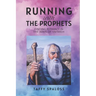 Running with the Prophets: Finding Intimacy in the Arms of Yahweh