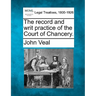 The Record and Writ Practice of the Court of Chancery.