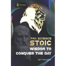 PMA Science Stoic: Wisdom to Conquer the Day