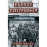Energy Citizenship: Coal and Democracy in the American Century