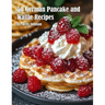 50 German Pancake and Waffle Recipes