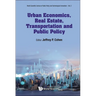 Urban Economics, Real Estate, Transportation & Public Policy