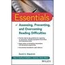 Essentials of Assessing, Preventing, and Overcoming Reading Difficulties