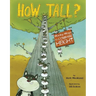 How Tall?: Wacky Ways to Compare Height