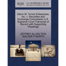 Glenn W. Turner Enterprises, Inc. V. Securities and Exchange Commission U.S. Supreme Court Transcript of Record with Supporting Pleadings