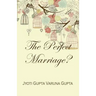 The Perfect Marriage?