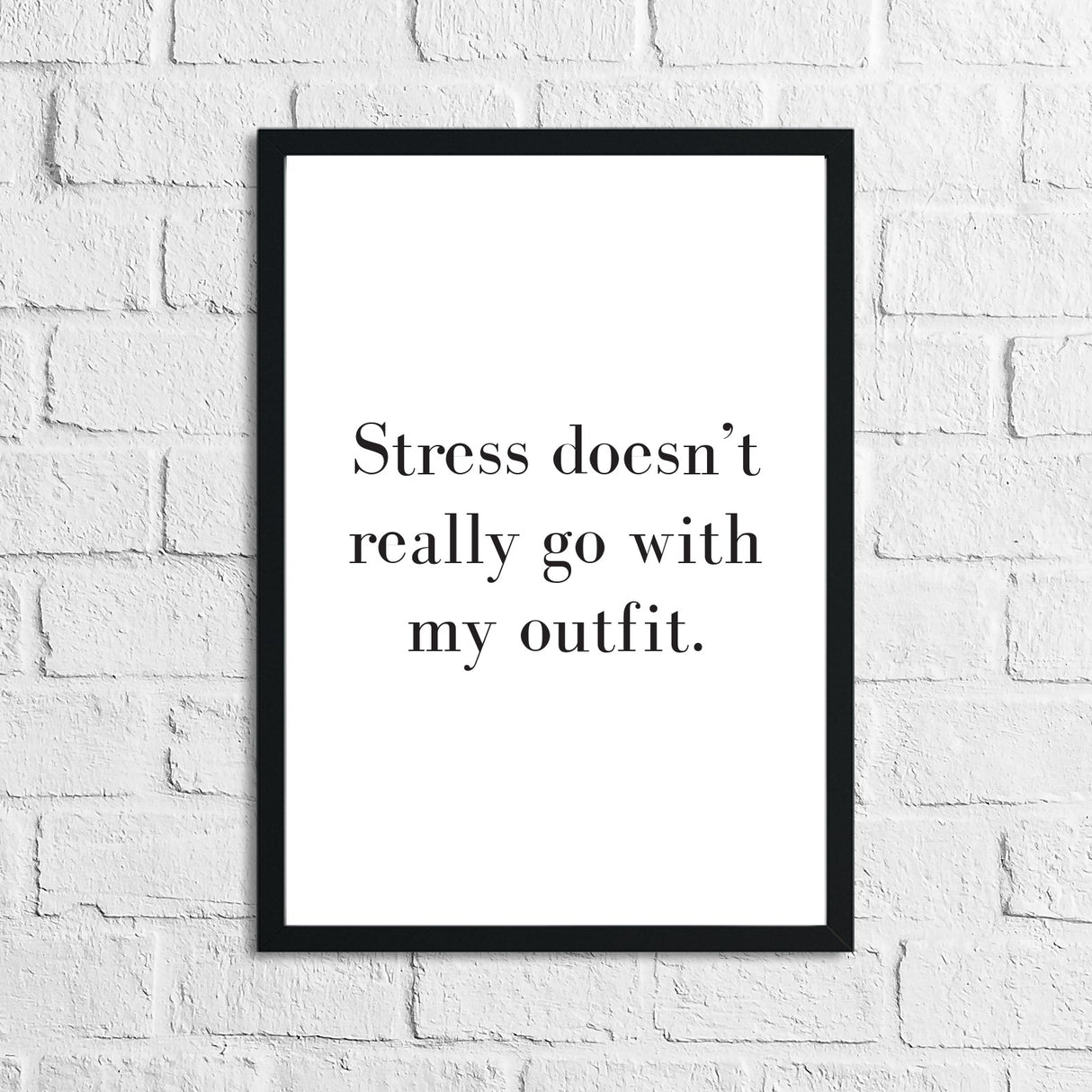 Stress Doesn't Really Go With My Outfit Dressing Room Simple Wall Decor Print by WinsterCreations™ Official Store