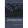 Free Movement and Welfare Access in the European Union: Re-Balancing Conflicting Interests in Citizenship Jurisprudence